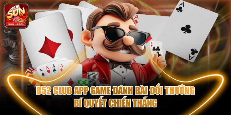 b52 club app game đánh bài đổi thưởng