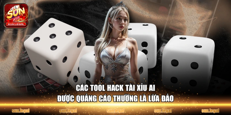 Các tool hack tài xỉu AI được quảng cáo thường là lừa đảo