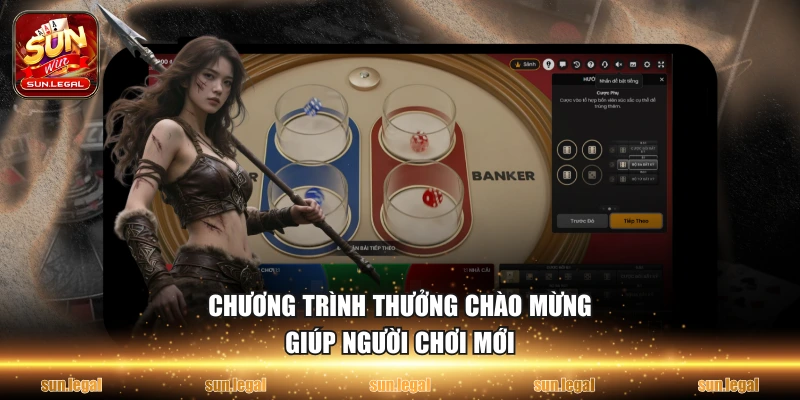 Chương trình thưởng chào mừng giúp người chơi mới 