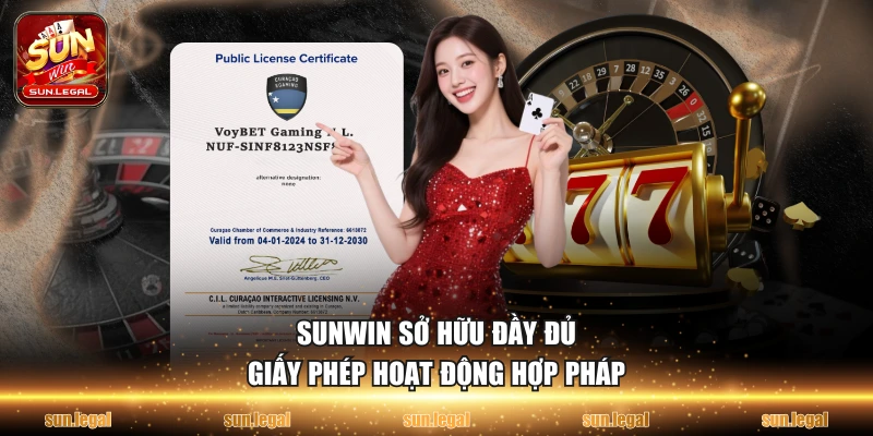 Sunwin sở hữu đầy đủ giấy phép hoạt động hợp pháp