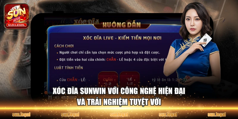 Xóc Đĩa Sunwin với công nghệ hiện đại và trải nghiệm tuyệt vời